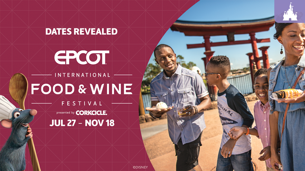 Préparez vos papilles – EPCOT International Food & Wine Festival présenté par CORKCICLE commence le 27 juillet.